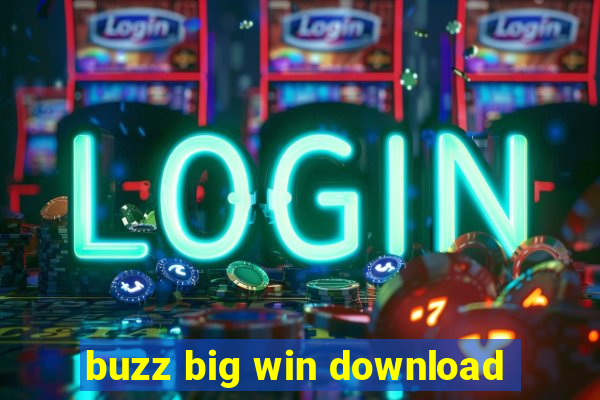 buzz big win download